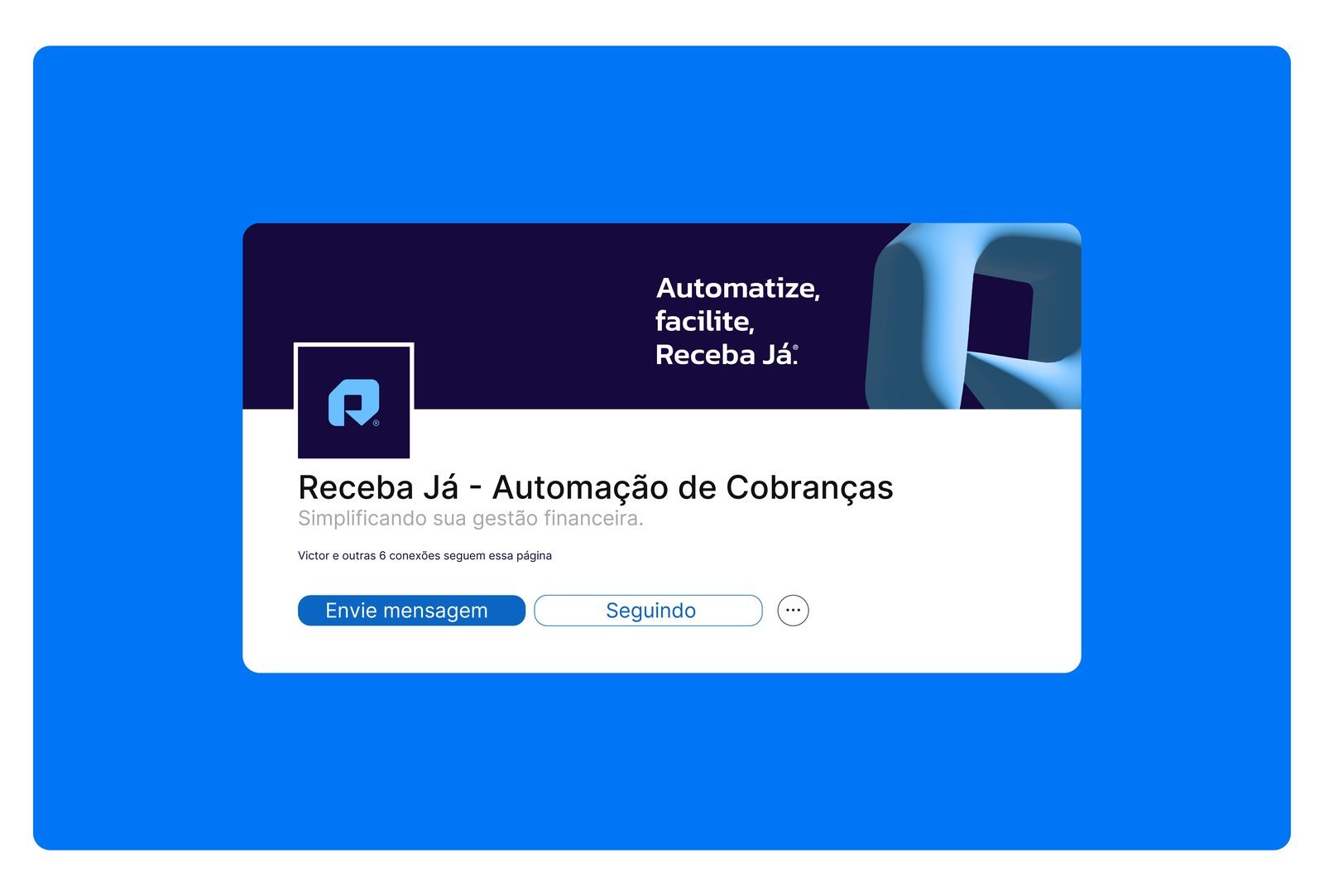 Receba Já, peça do projeto